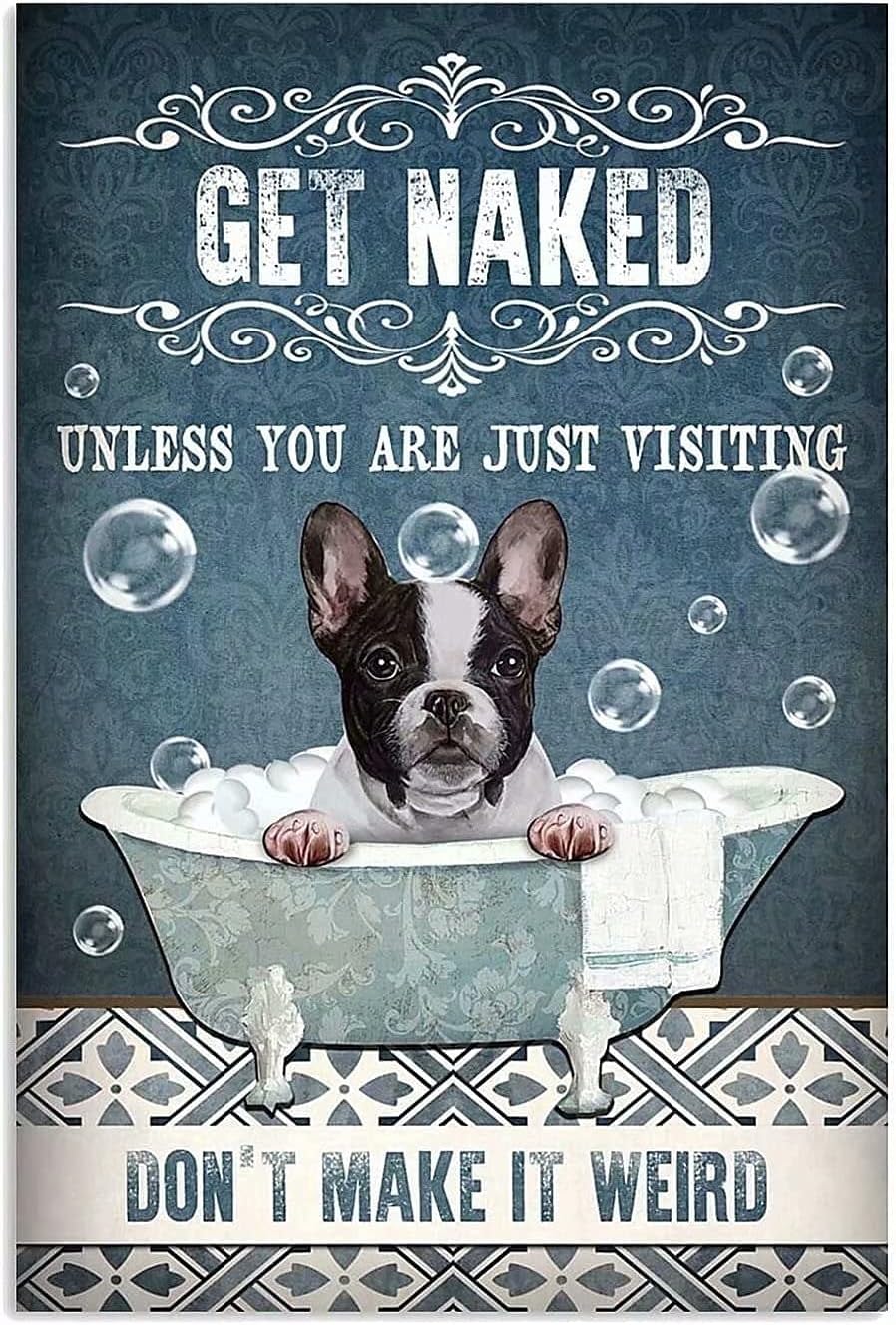 Bathroom Home Visit - Dog Bathroom Metal Tin Sign,Get Unless